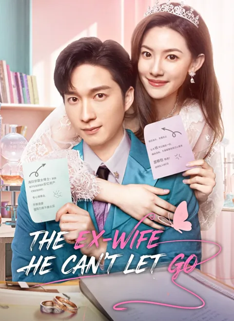 The Ex-Wife He Can't Let Go cover image — watch all 22 episodes free in HD