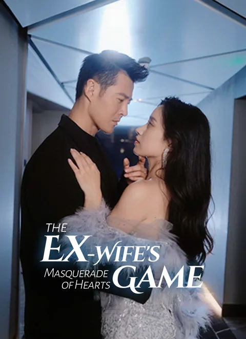 The Ex-Wife's Game Masquerade of Hearts cover image — watch all 107 episodes free in HD