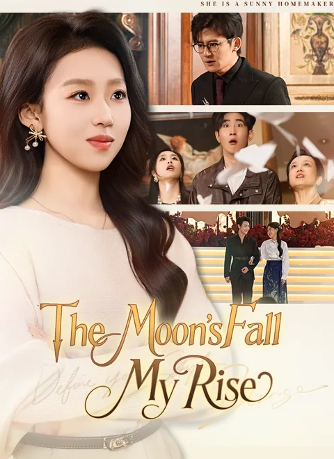 The Moon’s Fall, My Rise cover image — watch all 81 episodes free in HD