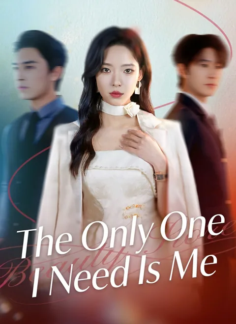 The Only One I Need Is Me cover image — watch all 60 episodes free in HD