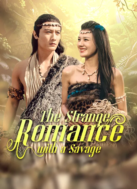 The Strange Romance with a Savage cover image — watch all 50 episodes free in HD