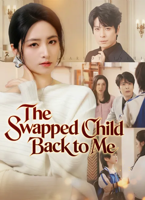 The Swapped Child Back to Me cover image — watch all 70 episodes free in HD