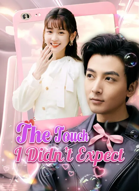 The Touch I Didn’t Expect cover image — watch all 89 episodes free in HD