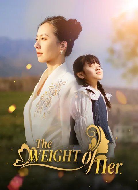 The Weight of Her cover image — watch all 40 episodes free in HD