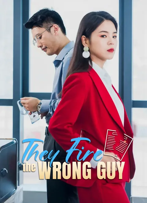 They Fire the Wrong Guy cover image — watch all 34 episodes free in HD