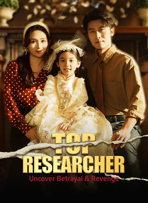 Top Researcher: Uncover Betrayal & Revenge cover image — watch all 44 episodes free in HD