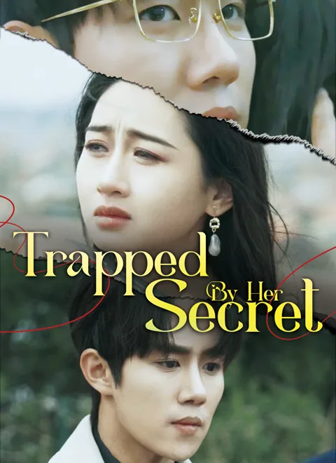 Trapped By Her Secret cover image — watch all 100 episodes free in HD