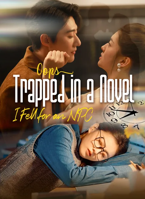 Trapped in a Novel: Oops, I Fell for an NPC cover image — watch all 60 episodes free in HD