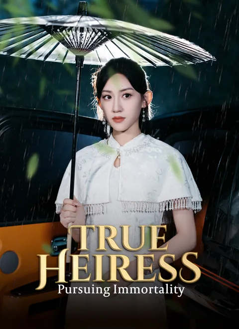 True Heiress: Pursuing Immortality cover image — watch all 60 episodes free in HD