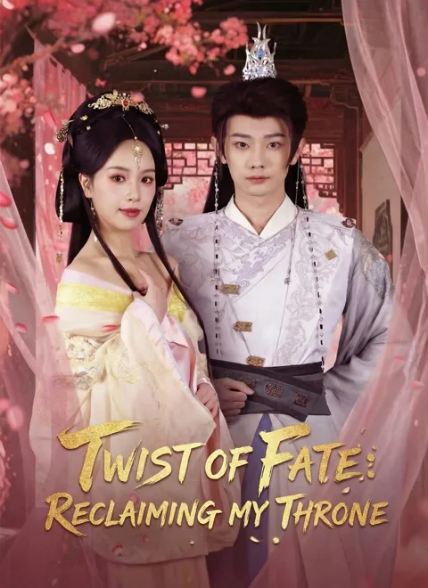 Twist of Fate: Reclaiming My Throne cover image — watch all 60 episodes free in HD