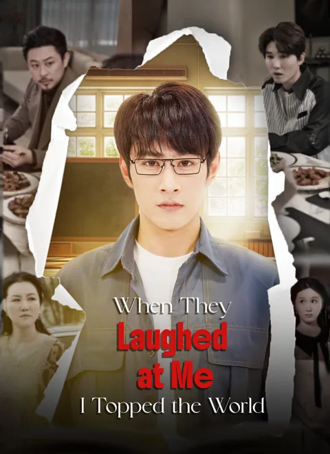 When They Laughed at Me, I Topped the World cover image — watch all 64 episodes free in HD
