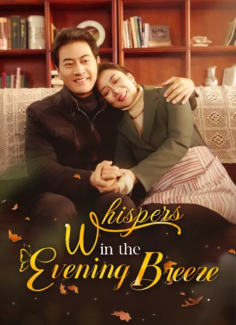 Whispers in the Evening Breeze cover image — watch all 58 episodes free in HD