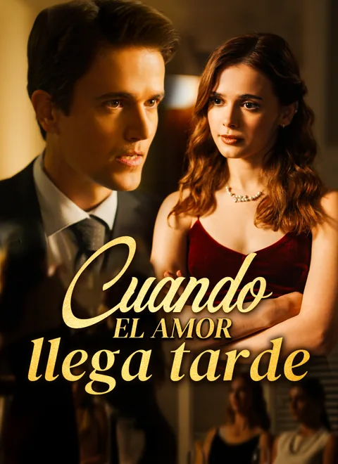 Cuando el amor llega tarde portada — ver los 78 episodios gratis en HD