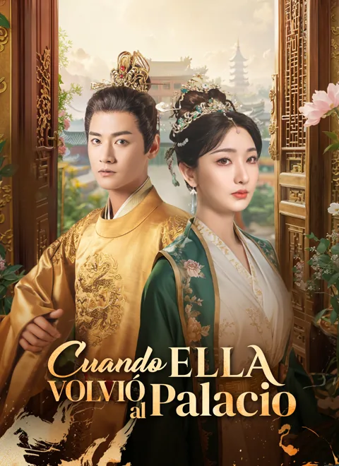 Cuando Ella Volvió al Palacio portada — ver los 66 episodios gratis en HD
