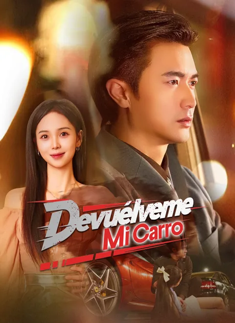 Devuélveme Mi Carro portada — ver los 39 episodios gratis en HD