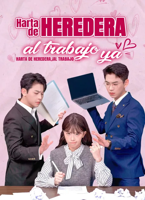Harta de heredera, ¡al trabajo ya! portada — ver los 97 episodios gratis en HD
