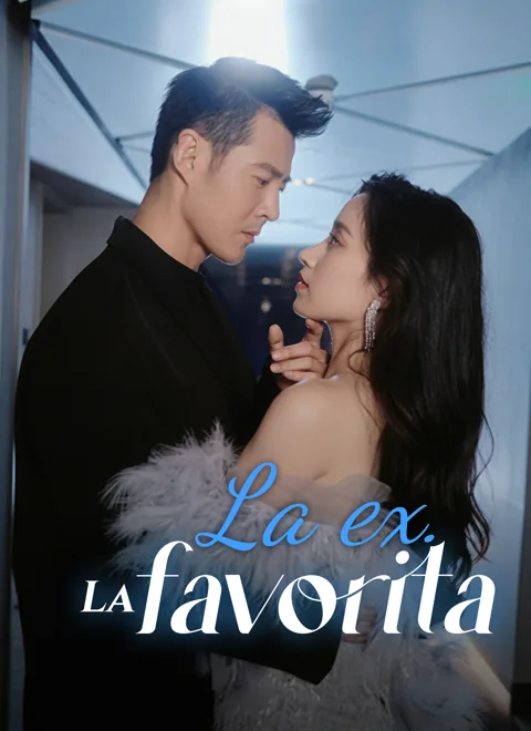La ex. La favorita portada — ver los 107 episodios gratis en HD