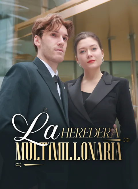 La Heredera Multimillonaria portada — ver los 78 episodios gratis en HD