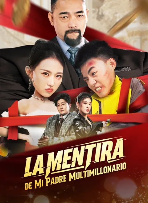La Mentira de Mi Padre Multimillonario portada — ver los 51 episodios gratis en HD