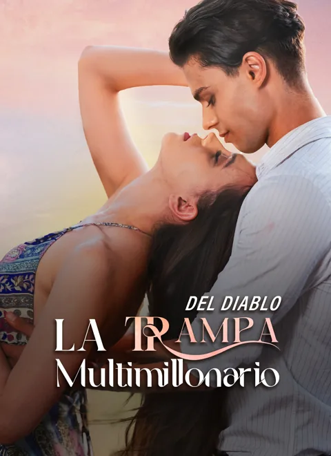 La Trampa del Diablo Multimillonario portada — ver los 100 episodios gratis en HD