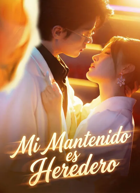 Mi Mantenido es Heredero portada — ver los 97 episodios gratis en HD