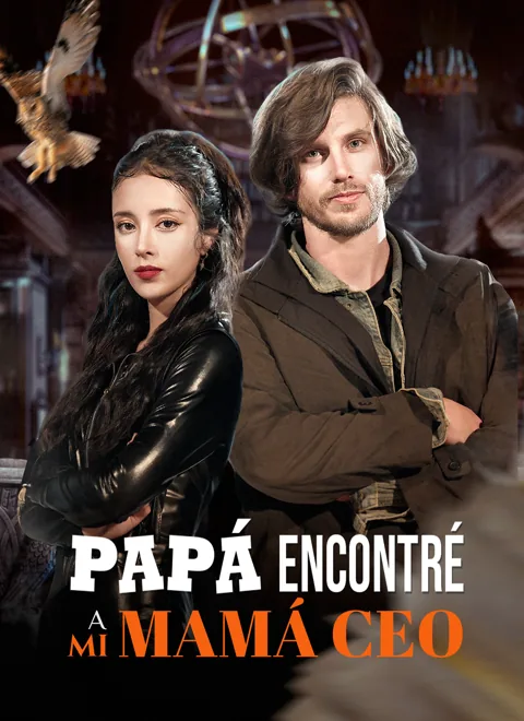Papá, encontré a mi mamá CEO portada — ver los 53 episodios gratis en HD
