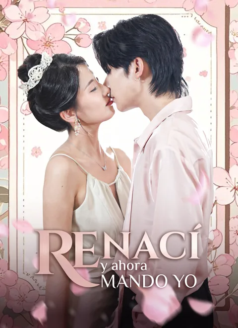Renací y ahora mando yo portada — ver los 60 episodios gratis en HD