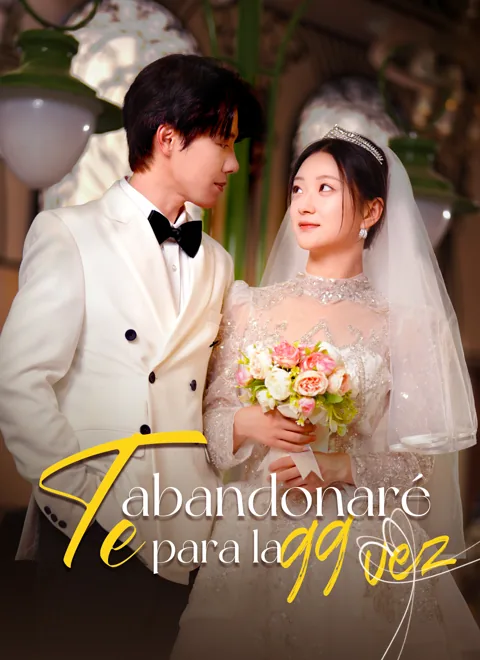 Te abandonaré para la 99 vez portada — ver los 51 episodios gratis en HD