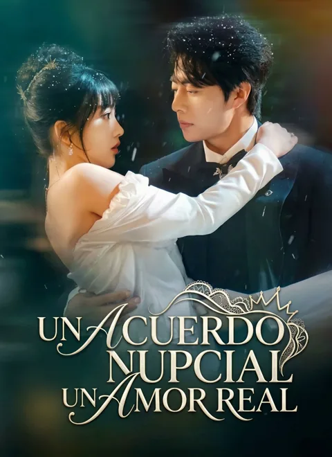 Un Acuerdo Nupcial Un Amor Real portada — ver los 80 episodios gratis en HD