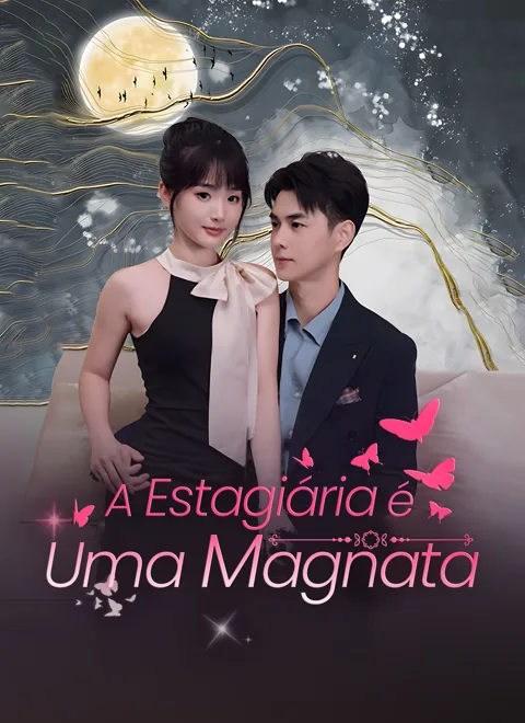 A Estagiária é Uma Magnata capa — assistir aos 80 episódios grátis em HD