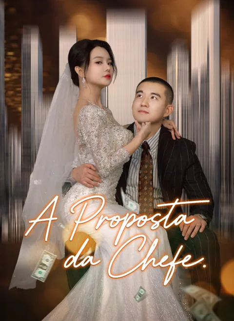 A Proposta da Chefe capa — assistir aos 70 episódios grátis em HD