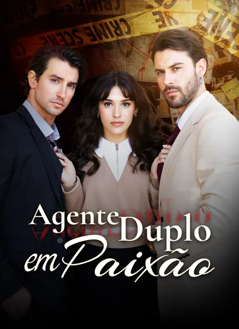 Agente Duplo em Paixão capa — assistir aos 72 episódios grátis em HD