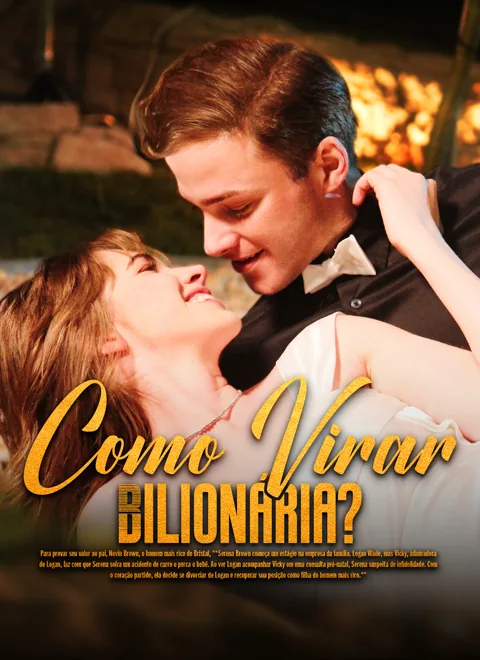 Como Virar Bilionária? capa — assistir aos 70 episódios grátis em HD