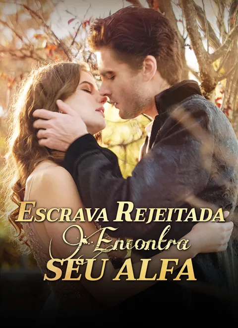 Escrava Rejeitada Encontra Seu Alfa capa — assistir aos 69 episódios grátis em HD