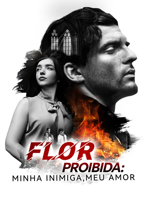 Flor proibida: minha inimiga, meu amor capa — assistir aos 63 episódios grátis em HD
