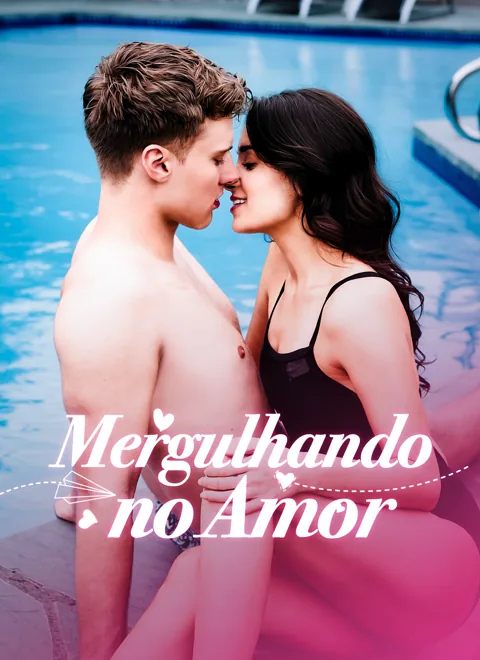 Mergulhando no Amor capa — assistir aos 67 episódios grátis em HD