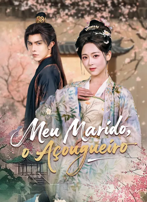Meu Marido, o Açougueiro capa — assistir aos 60 episódios grátis em HD