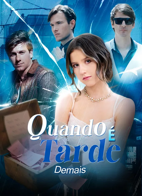 Quando É Tarde Demais capa — assistir aos 50 episódios grátis em HD
