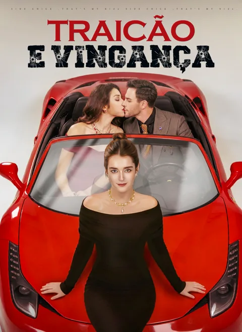 Traição e Vingança capa — assistir aos 43 episódios grátis em HD
