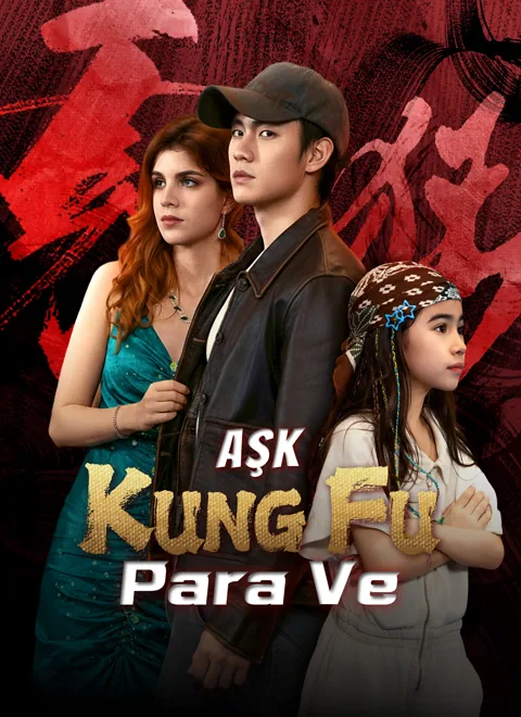 Aşk, Para ve Kung Fu dizisi kapak görseli — 60 bölüm full HD Türkçe izle