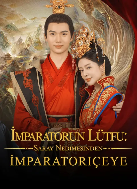 İmparatorun Lütfu: Saray Nedimesinden İmparatoriçeye dizisi kapak görseli — 62 bölüm full HD Türkçe izle