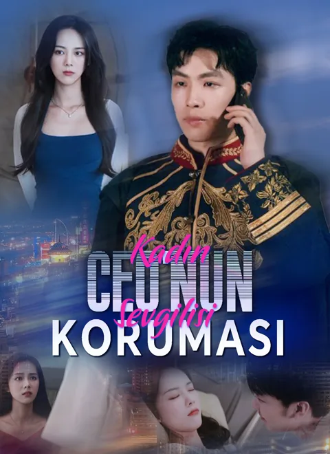 Kadın CEO'nun Koruma Sevgilisi dizisi kapak görseli — 100 bölüm full HD Türkçe izle