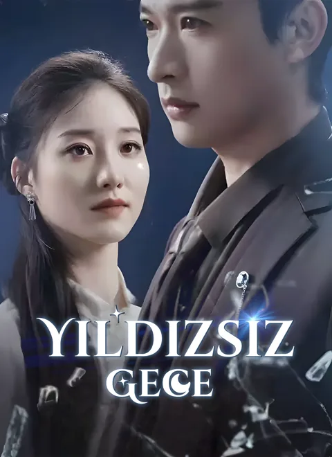 Yıldızsız Gece dizisi kapak görseli — 40 bölüm full HD Türkçe izle
