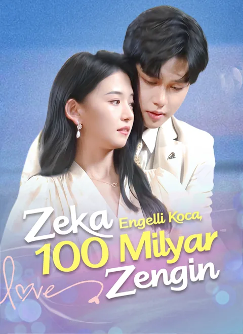 Zeka Engelli Koca, 100 Milyar Zengin dizisi kapak görseli — 90 bölüm full HD Türkçe izle