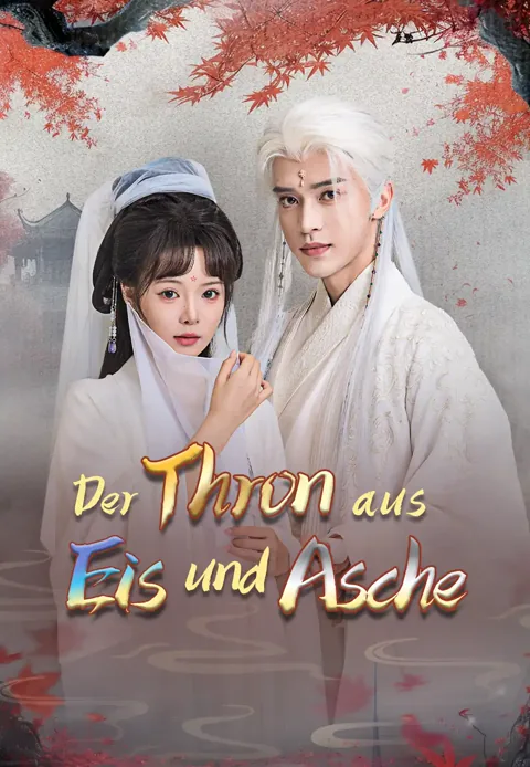 Der Thron aus Eis und Asche Cover — alle 84 Folgen kostenlos in HD ansehen