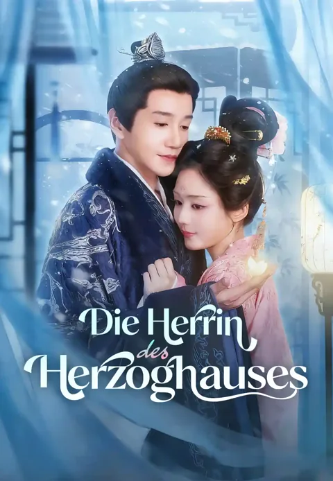 Die Herrin des Herzoghauses Cover — alle 80 Folgen kostenlos in HD ansehen