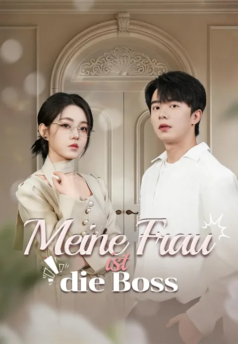 Meine Frau ist die Boss Cover — alle 60 Folgen kostenlos in HD ansehen