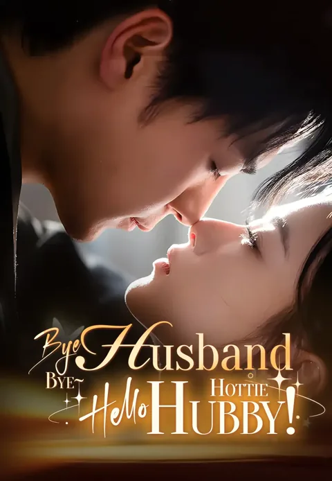 Bye-Bye Husband, Hello Hottie Hubby! cover image — watch all 64 episodes free in HD