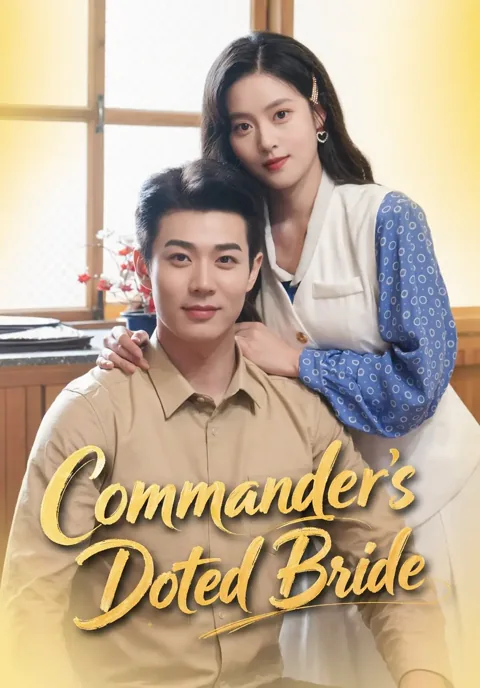 Commander's Doted Bride cover image — watch all 70 episodes free in HD