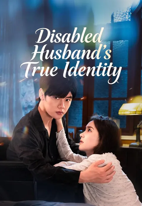 Disabled Husband's True Identity cover image — watch all 80 episodes free in HD